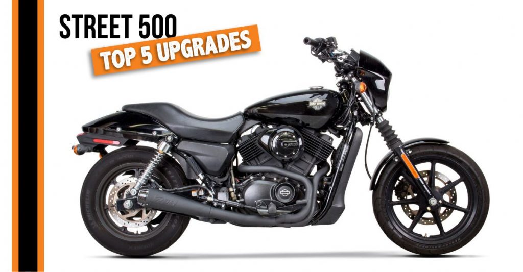 Top 5 Upgrades For a Harley-Davidson® Street 500