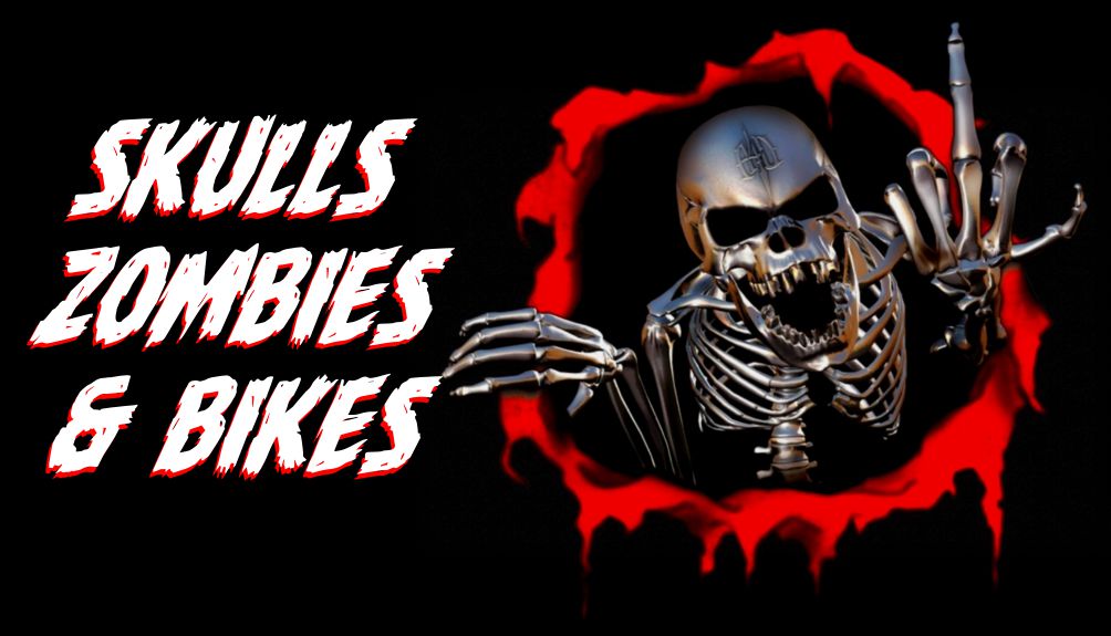 Skulls, Zombies & Kickass Bikes